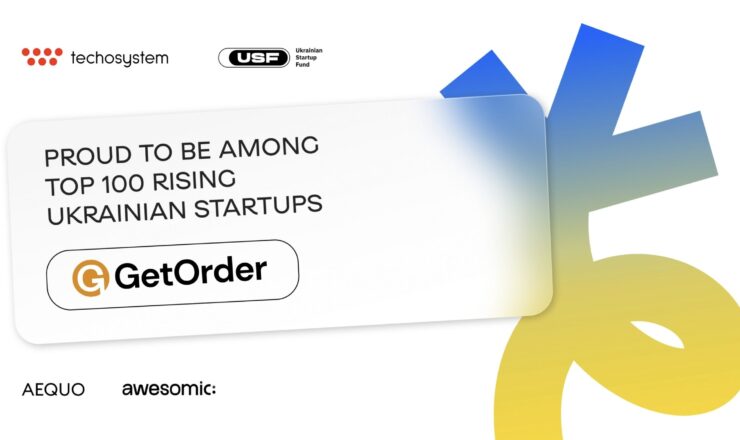 GetOrder has been included in the “Top 100 Ukrainian Rising Startups” list!